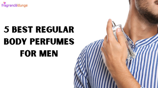 5 Best Regular Body Perfumes for Men