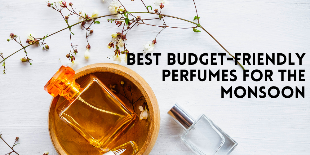 Best Budget-Friendly Perfumes for the Monsoon