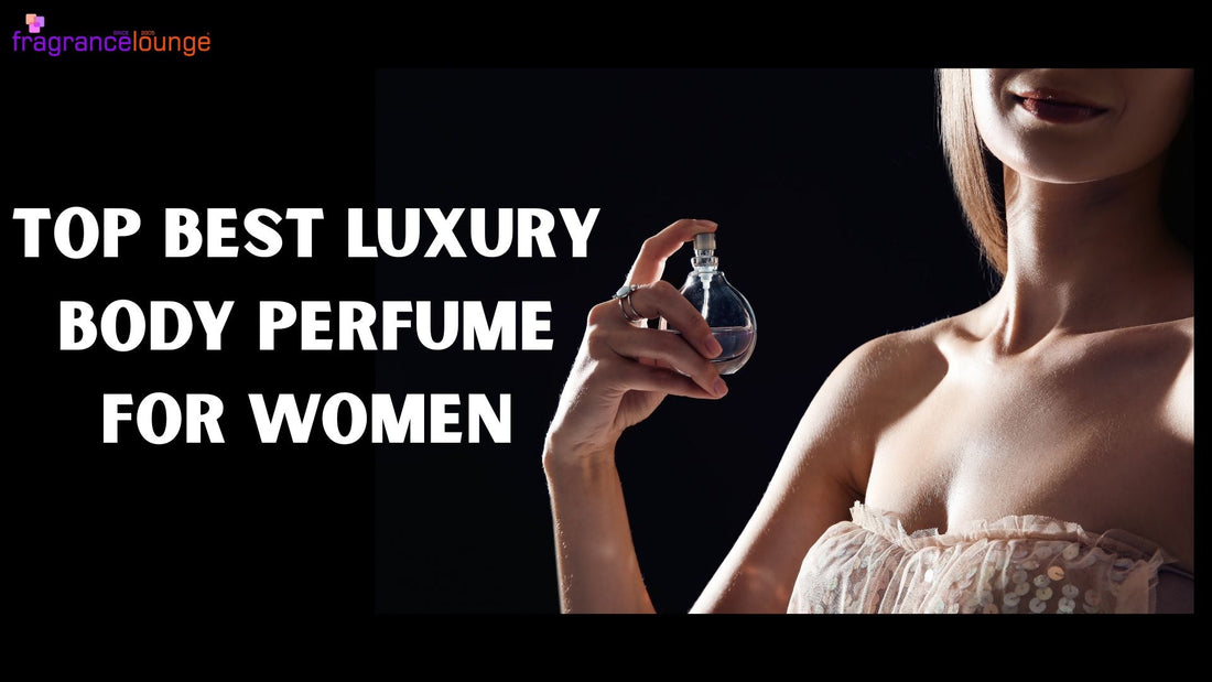 Top Best luxury body perfume for women